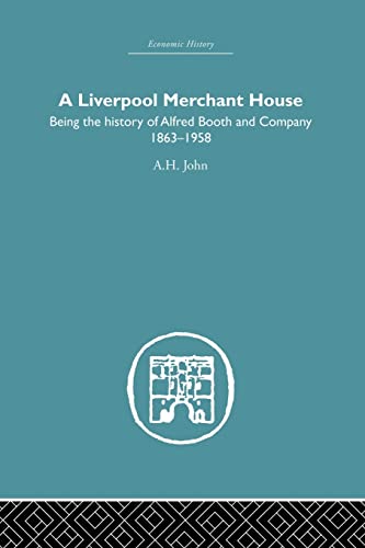 Beispielbild fr A Liverpool Merchant House: Being the History of Alfreed Booth &amp; Co. 1863-1959 zum Verkauf von Blackwell's