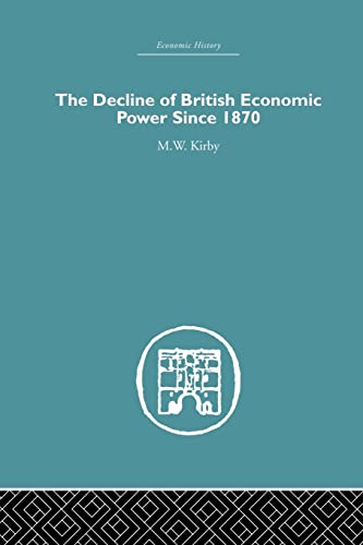 Stock image for The Decline of British Economic Power Since 1870 for sale by Chiron Media