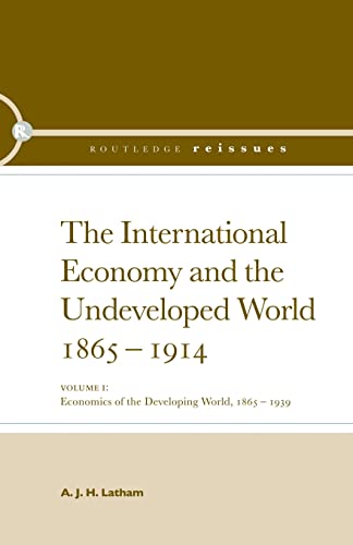 Beispielbild fr The International Economy and the Undeveloped World 1865-1914 zum Verkauf von Lucky's Textbooks