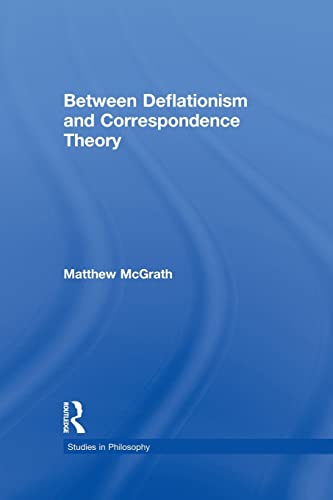 Beispielbild fr Between Deflationism and Correspondence Theory zum Verkauf von Blackwell's