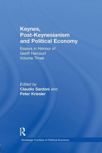 Stock image for Keynes, Post-keynesianism and Political Economy: Essays in Honour of Geoff Harcourt, Volume III for sale by Revaluation Books