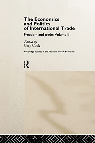 Beispielbild fr The Economics and Politics of International Trade: Freedom and Trade: Volume Two zum Verkauf von Blackwell's