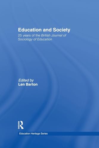 Stock image for Education and Society: 25 Years of the British Journal of Sociology of Education for sale by Blackwell's