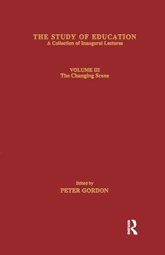 Stock image for The Study of Education: Inaugural Lectures : Volume Three : The Changing Scene: 3 for sale by Chiron Media