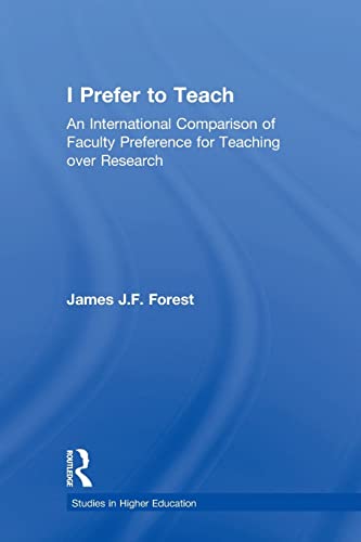 9781138866720: I Prefer to Teach: An International Comparison of Faculty Preference for Teaching