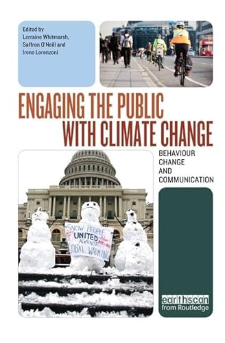 Imagen de archivo de Engaging the Public with Climate Change: Behaviour Change and Communication a la venta por WorldofBooks