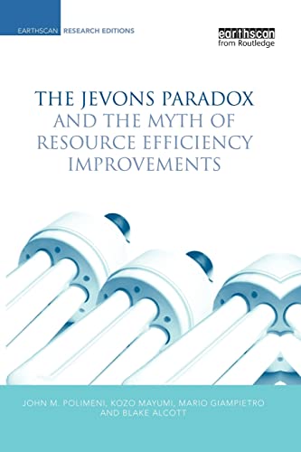 Beispielbild fr The Jevons Paradox and the Myth of Resource Efficiency Improvements (Earthscan Research Editions) zum Verkauf von Lucky's Textbooks