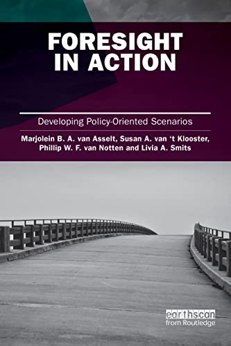 Beispielbild fr Foresight in Action : Developing Policy-Oriented Scenarios zum Verkauf von Blackwell's