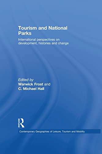Beispielbild fr Tourism and National Parks: International Perspectives on Development, Histories and Change zum Verkauf von Blackwell's