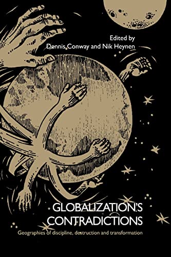 9781138867215: Globalization's Contradictions: Geographies of Discipline, Destruction and Transformation