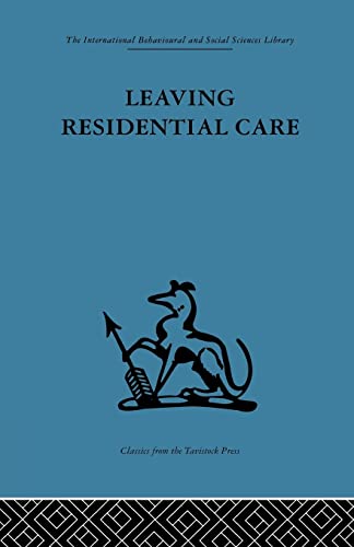 9781138867420: Leaving Residential Care