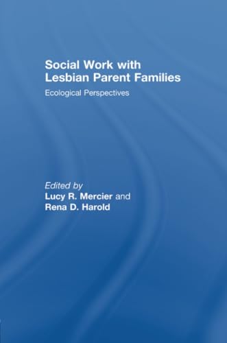 Stock image for Social Work with Lesbian Parent Families: Ecological Perspectives for sale by Chiron Media