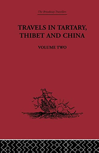Beispielbild fr Travels in Tartary Thibet and China, Volume Two: 1844-1846 zum Verkauf von Books Unplugged