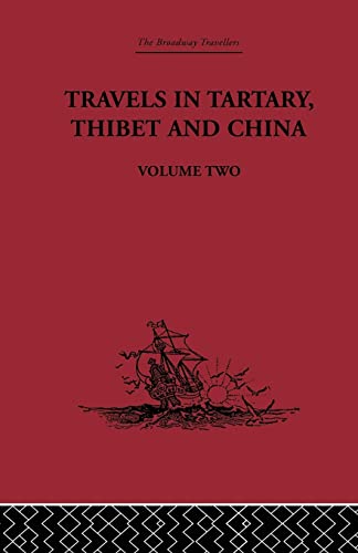 Stock image for Travels in Tartary Thibet and China, Volume Two: 1844-1846 for sale by Blackwell's