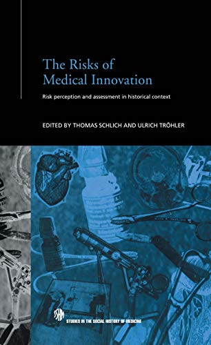 Beispielbild fr The Risks of Medical Innovation: Risk Perception and Assessment in Historical Context zum Verkauf von Blackwell's