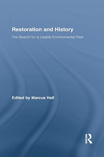 Stock image for Restoration and History: The Search for a Usable Environmental Past for sale by Anybook.com