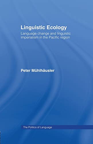 Imagen de archivo de Linguistic Ecology: Language Change and Linguistic Imperialism in the Pacific Region a la venta por Blackwell's