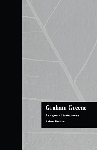 9781138868977: Graham Greene: An Approach to the Novels (Garland Reference Library of the Humanities)