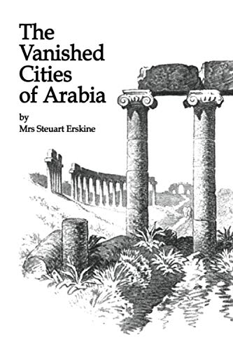 Imagen de archivo de Vanished Cities Of Arabia a la venta por Blackwell's