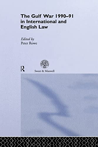Beispielbild fr The Gulf War 1990-91 in International and English Law zum Verkauf von Blackwell's