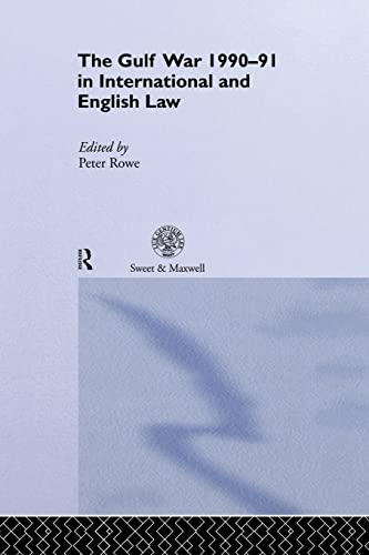 9781138869752: The Gulf War 1990-91 in International and English Law