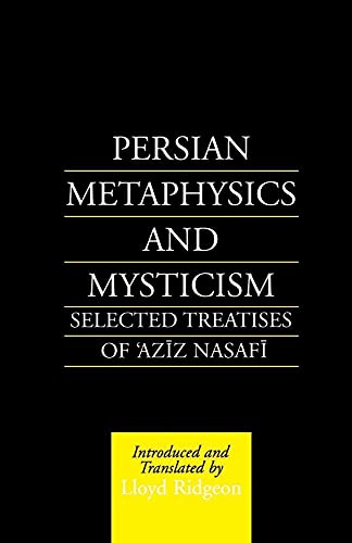 Stock image for Persian Metaphysics and Mysticism: Selected Works of 'Aziz Nasaffi for sale by Blackwell's