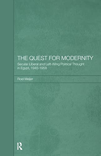 Imagen de archivo de The Quest for Modernity: Secular Liberal and Left-wing Political Thought in Egypt, 1945-1958 a la venta por Blackwell's