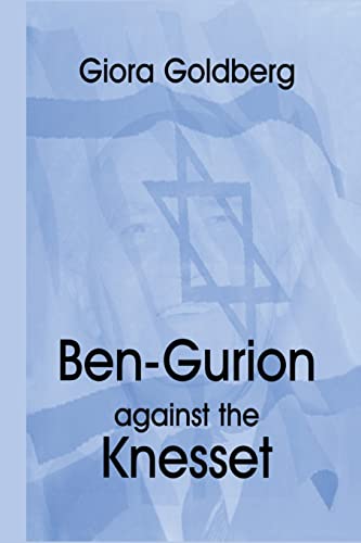 Stock image for Ben-Gurion Against the Knesset for sale by Blackwell's