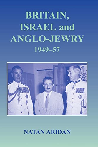 Beispielbild fr Britain, Israel and Anglo-Jewry 1949-57 zum Verkauf von Blackwell's