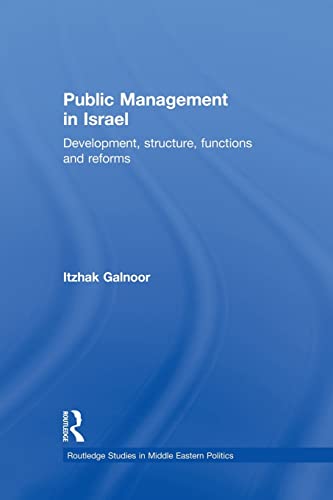 Imagen de archivo de Public Management in Israel: Development, Structure, Functions and Reforms a la venta por Blackwell's