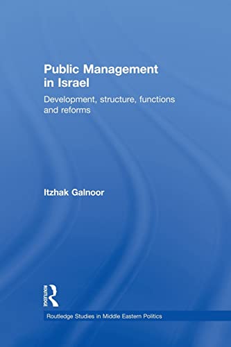 Stock image for Public Management in Israel: Development, Structure, Functions and Reforms for sale by Blackwell's