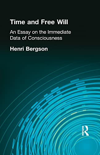 Bergson, H: Time and Free Will - Henri Bergson