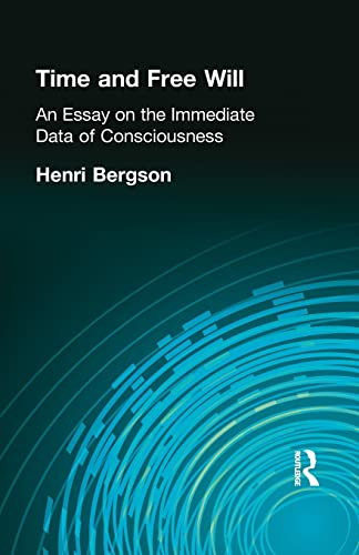 9781138870994: Time and Free Will: An Essay on the Immediate Data of Consciousness