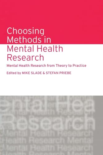 9781138871915: Choosing Methods in Mental Health Research: Mental Health Research from Theory to Practice