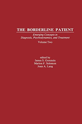 Beispielbild fr The Borderline Patient: Emerging Concepts in Diagnosis, Psychodynamics, and Treatment zum Verkauf von Blackwell's