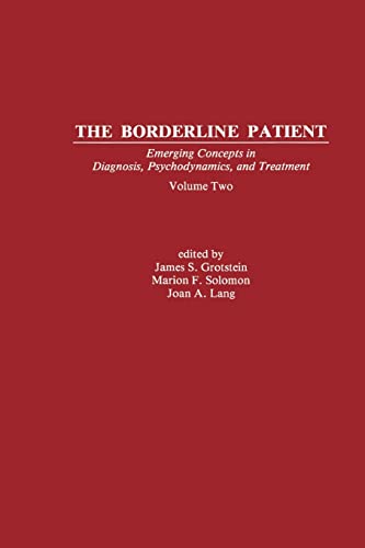 9781138872189: The Borderline Patient: Emerging Concepts in Diagnosis, Psychodynamics, and Treatment