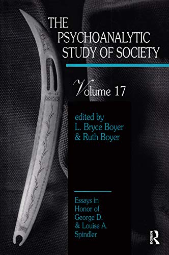 Beispielbild fr The Psychoanalytic Study of Society. V. 17 Essays in Honor of George D. And Louise A. Spindler zum Verkauf von Blackwell's