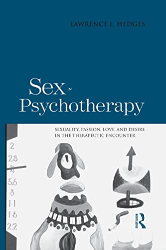 Beispielbild fr Sex in Psychotherapy: Sexuality, Passion, Love, and Desire in the Therapeutic Encounter zum Verkauf von Blackwell's