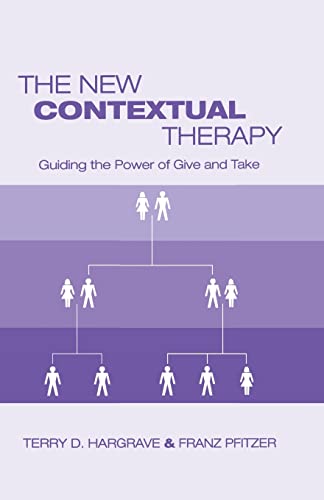 Stock image for The New Contextual Therapy: Guiding the Power of Give and Take for sale by Books Unplugged
