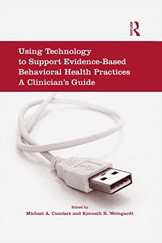 Beispielbild fr Using Technology to Support Evidence-Based Behavioral Health Practices: A Clinician's Guide zum Verkauf von Blackwell's
