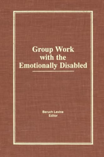 9781138873193: Group Work With the Emotionally Disabled (The Social Work With Groups Series)