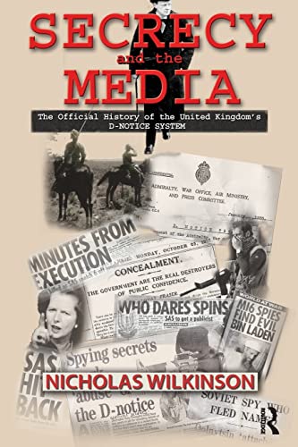 Imagen de archivo de Secrecy and the Media: The Official History of the United Kingdom's D-Notice System a la venta por Blackwell's