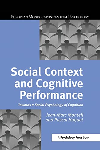 Stock image for Social Context and Cognitive Performance: Towards a Social Psychology of Cognition (European Monographs in Social Psychology) for sale by GF Books, Inc.