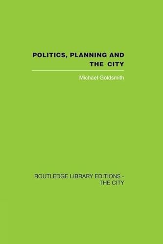 Imagen de archivo de Politics, Planning and the City a la venta por Blackwell's