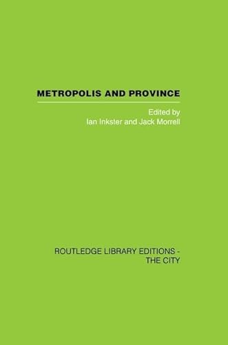 9781138873995: Metropolis and Province: Science in British Culture, 1780 - 1850