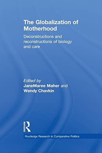 Stock image for The Globalization of Motherhood (Routledge Research in Comparative Politics) for sale by GF Books, Inc.
