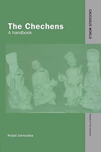 9781138874459: The Chechens: A Handbook (Caucasus World: Peoples of the Caucasus)