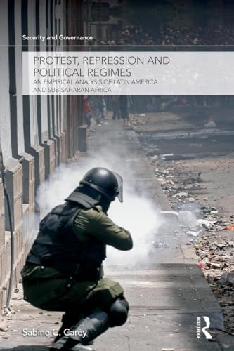 Stock image for Protest, Repression and Political Regimes: An Empirical Analysis of Latin America and sub-Saharan Africa for sale by Blackwell's