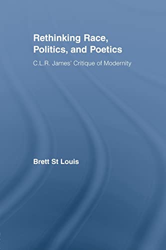 Stock image for Rethinking Race, Politics, and Poetics (Routledge Studies in Cultural History) for sale by Chiron Media