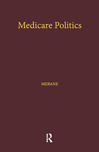 9781138874749: Medicare Politics (Health Care Policy in the United States)